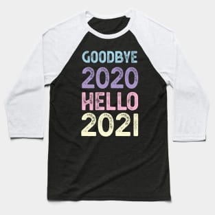 Goodbye 2020 Hello 2021 New Years 2021 seniors Baseball T-Shirt